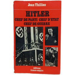 Hitler Chef de Parti Chef d'Etat Chef de Guerre