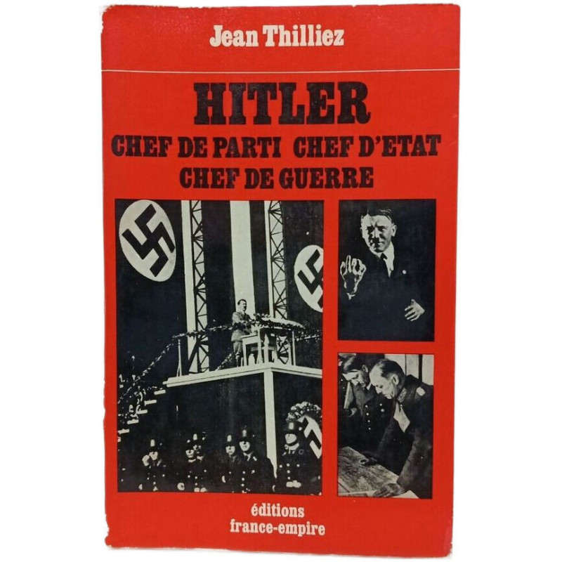 Hitler Chef de Parti Chef d'Etat Chef de Guerre