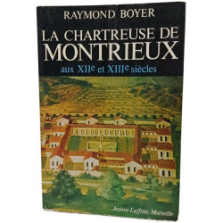 La Chartreuse de Montrieux aux XIIe et XIIIe siècles Tome 1