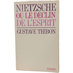 Nietzsche ou le déclin de l'esprit
