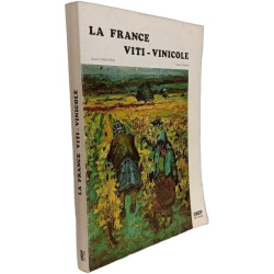 La France Viti-Vinicole: VOLUME II - Connaissance et service des...