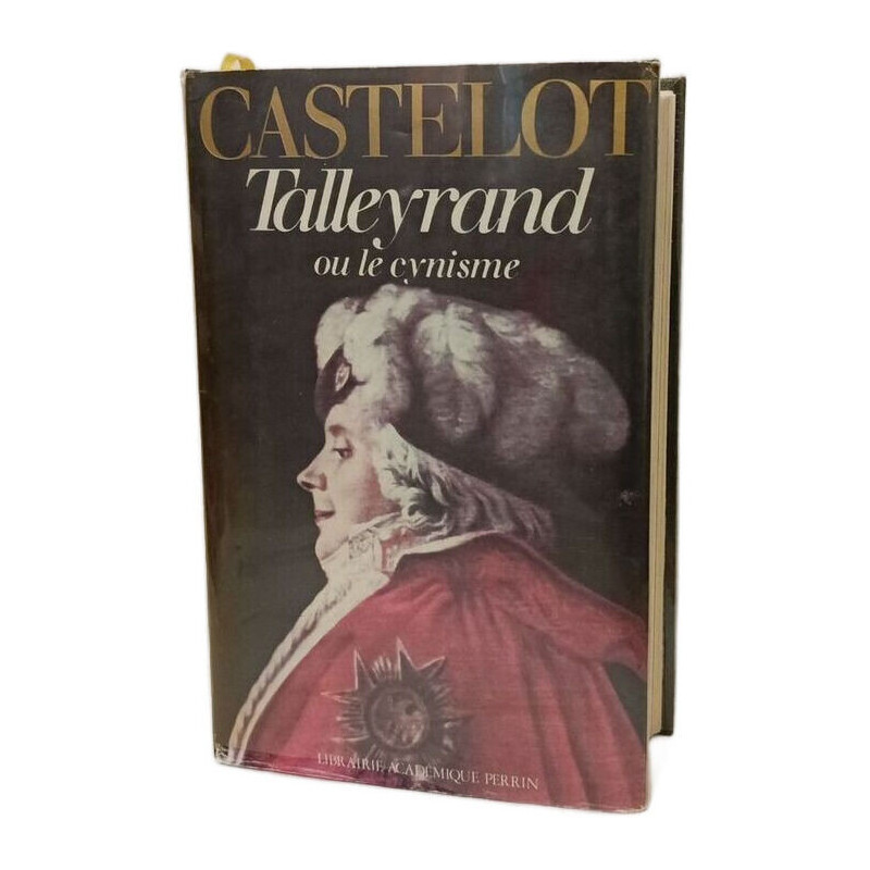 Talleyrand ou le cynisme
