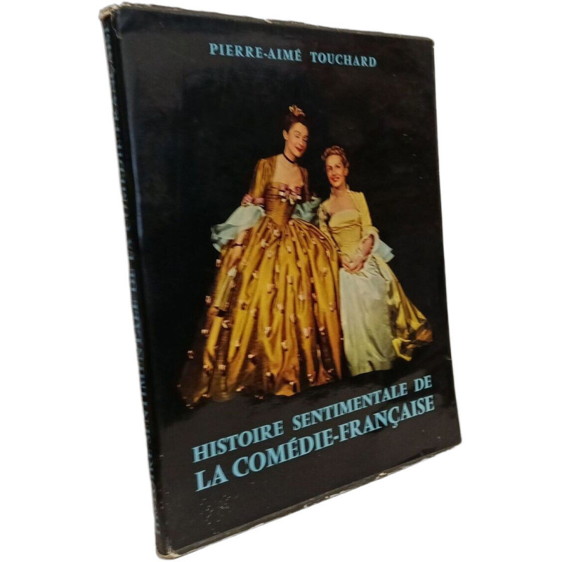 Histoire sentimentale de la Comédie-Française