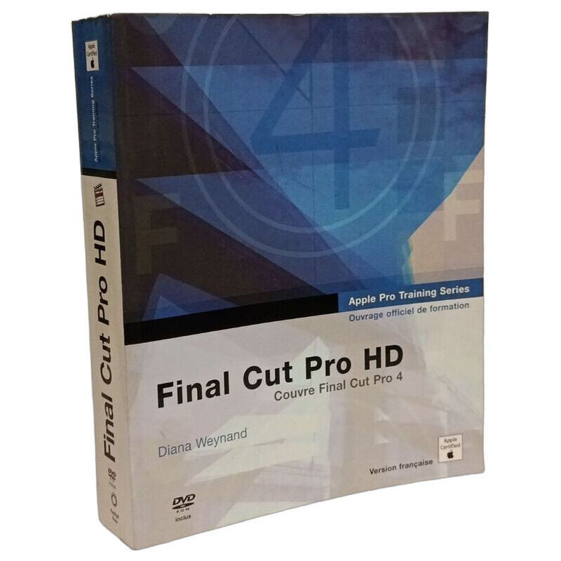 Final Cut Pro HD - Ouvrage officiel de formation (+ DVD): Ouvrage...