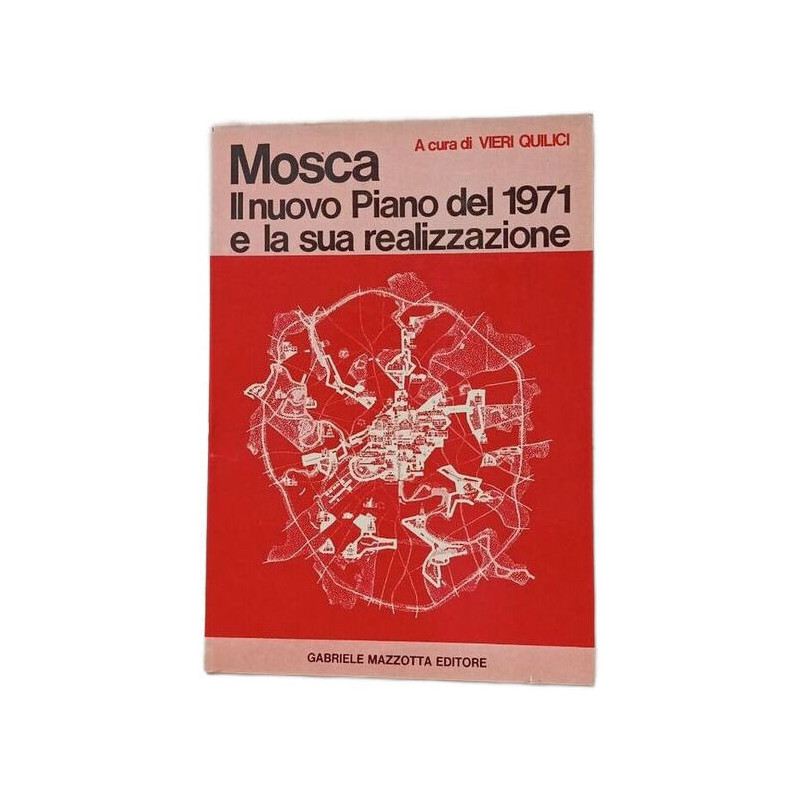 Mosca Il nuovo Piano del 1971 e la sua realizzazione