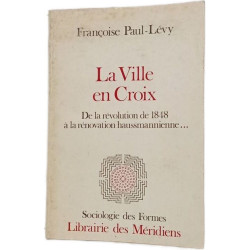 La Ville en croix: éléments pour une problématique générale