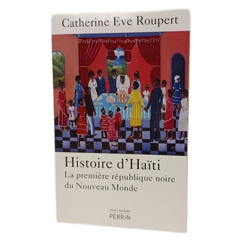 Histoire d'Haïti: La première république noire du Nouveau Monde