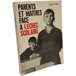 Parents et maîtres face à l'échec scolaire