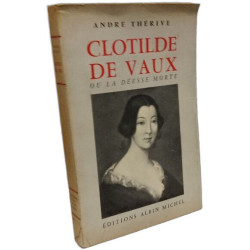 Clotilde de Vaux ou la déesse morte