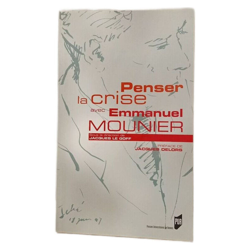 PENSER LA CRISE AVEC EMMANUEL MOUNIER