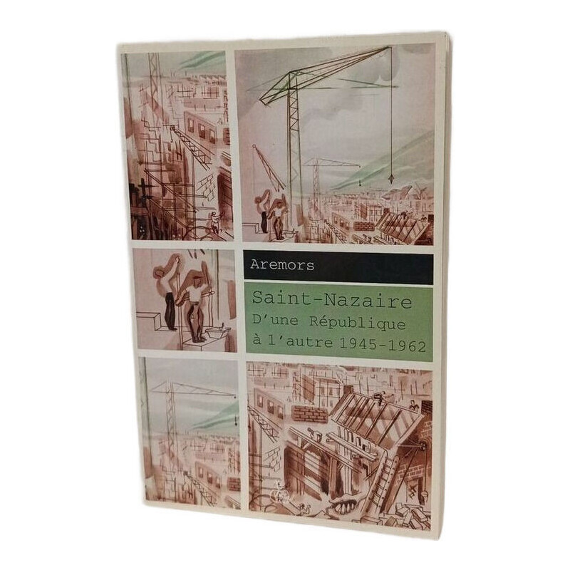 Saint-Nazaire : D'une République à l'autre 1945-1962