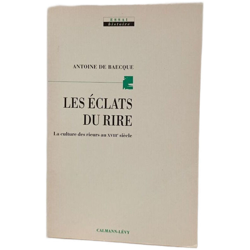 Les éclats du rire : la culture des rieurs au 18e siècle
