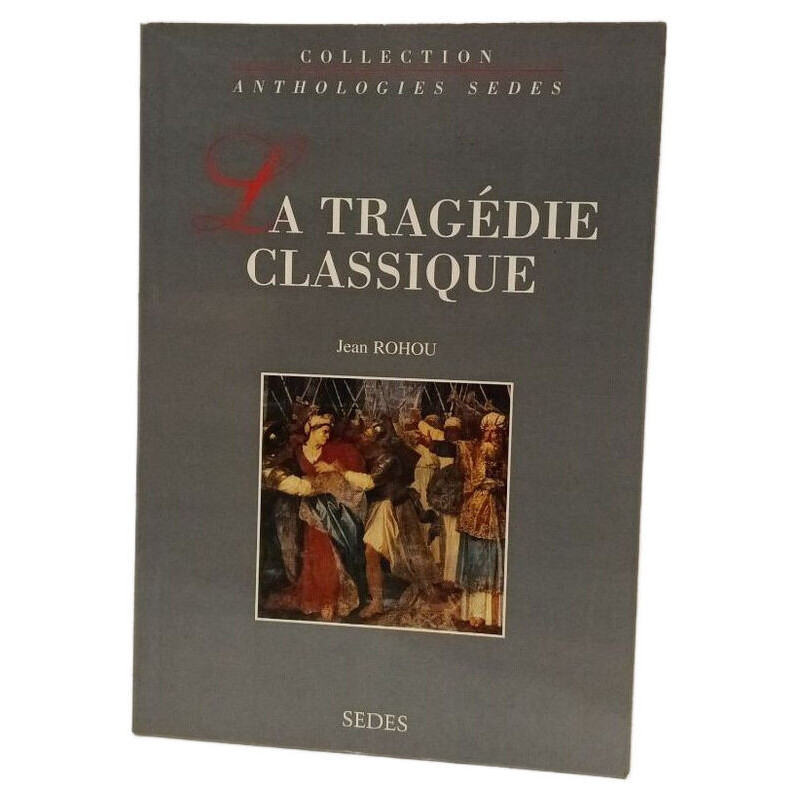 La tragédie classique: 1550-1793