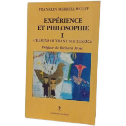 Expérience et philosophie I : Chemins ouvrant sur l'espace