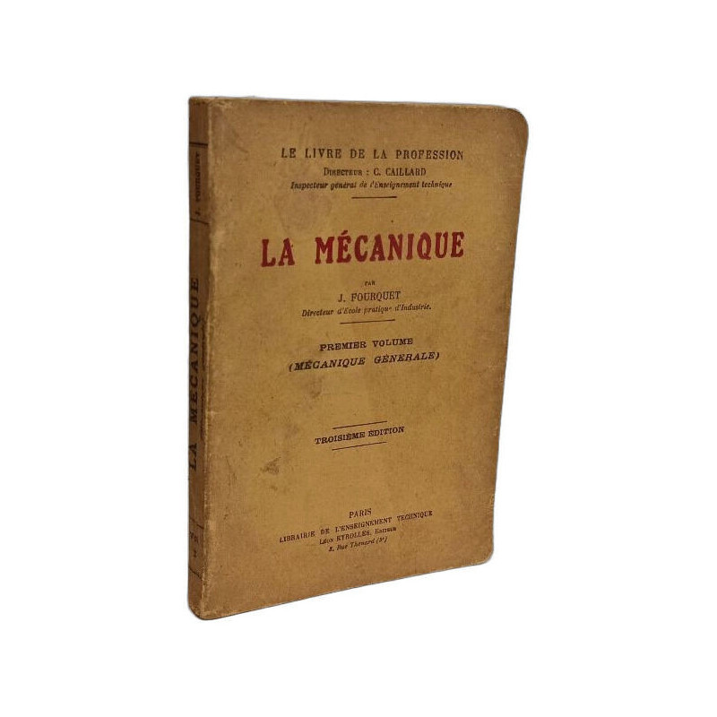 La Mécanique - Premier volume: mécanique générale - 3e éd