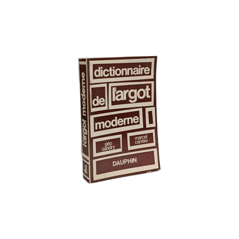 Dictionnaire de l'argot moderne