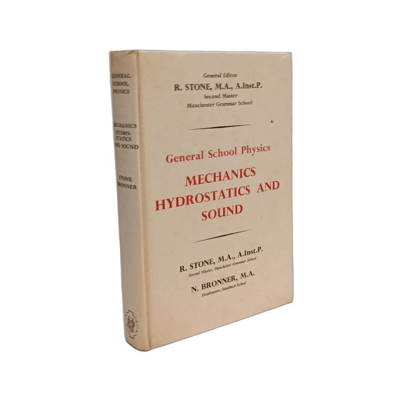 General School Physics: Mechanics Hydrostatics and Sound