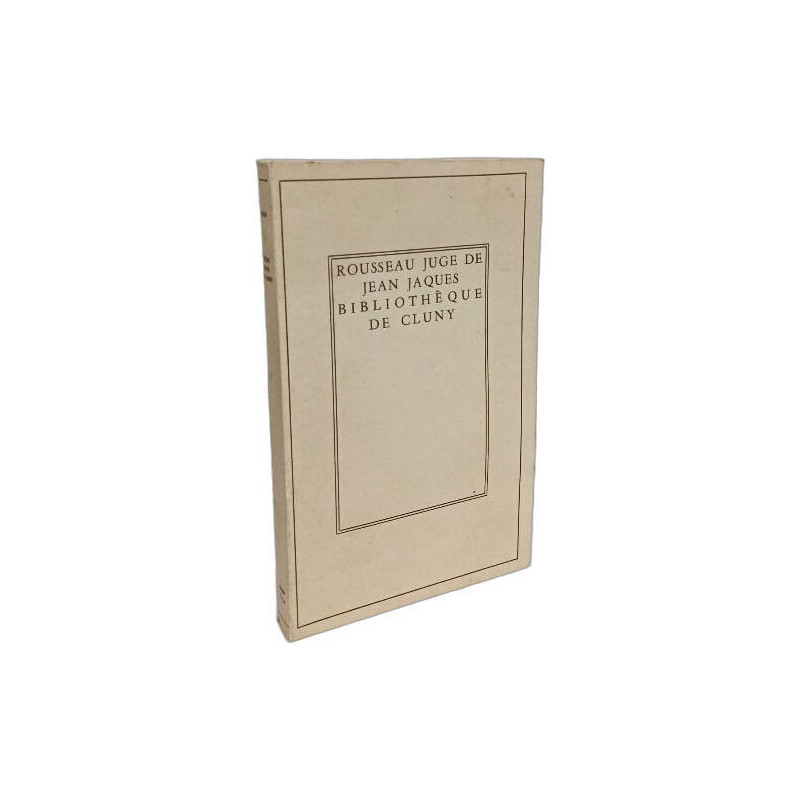 Rousseau juge de Jean-Jacques - bibliothèque de Cluny
