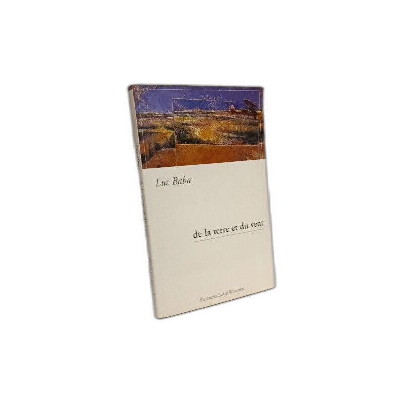 De la terre et du vent