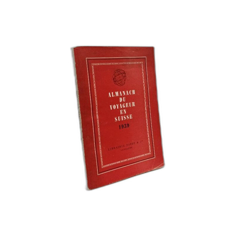 Almanach du voyageur en Suisse - 1939
