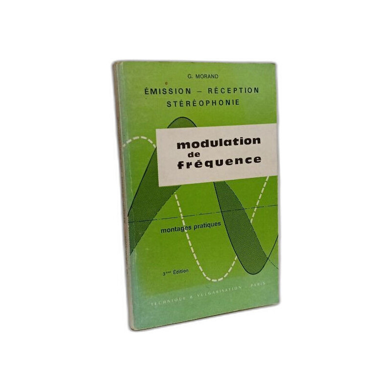 Modulation de fréquence - montages pratiques - 3e éd