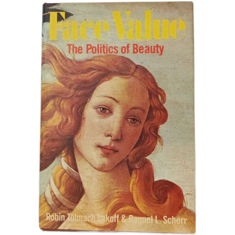 Face Value: The Politics of Beauty