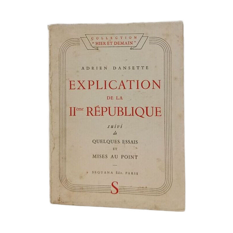 Explication de la IIe République suivi de quelques essais et mises...