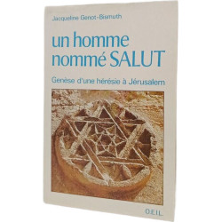 Un homme nommé SALUT - genèse d'une "hérésie'' à Jérusalem