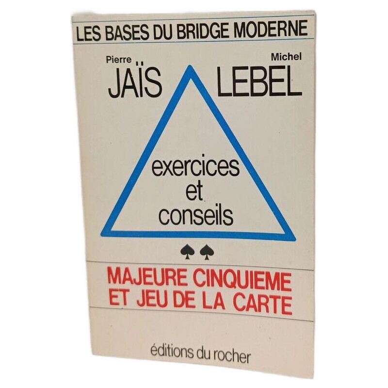 Les bases du bridge moderne : exercices et conseils majeure...