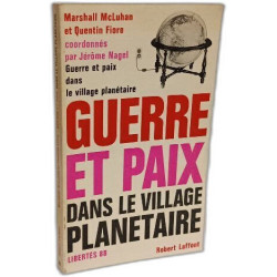 Guerre et paix dans le village planétaire