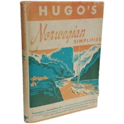 Hugo's Norwegian Simplified. An Easy and Rapid Self-Instructor
