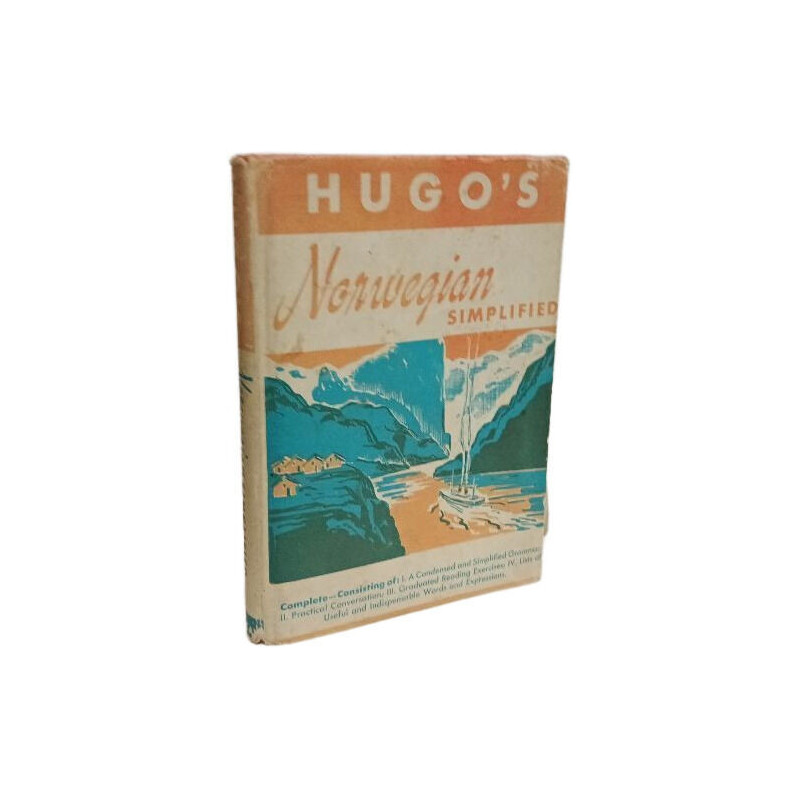 Hugo's Norwegian Simplified. An Easy and Rapid Self-Instructor