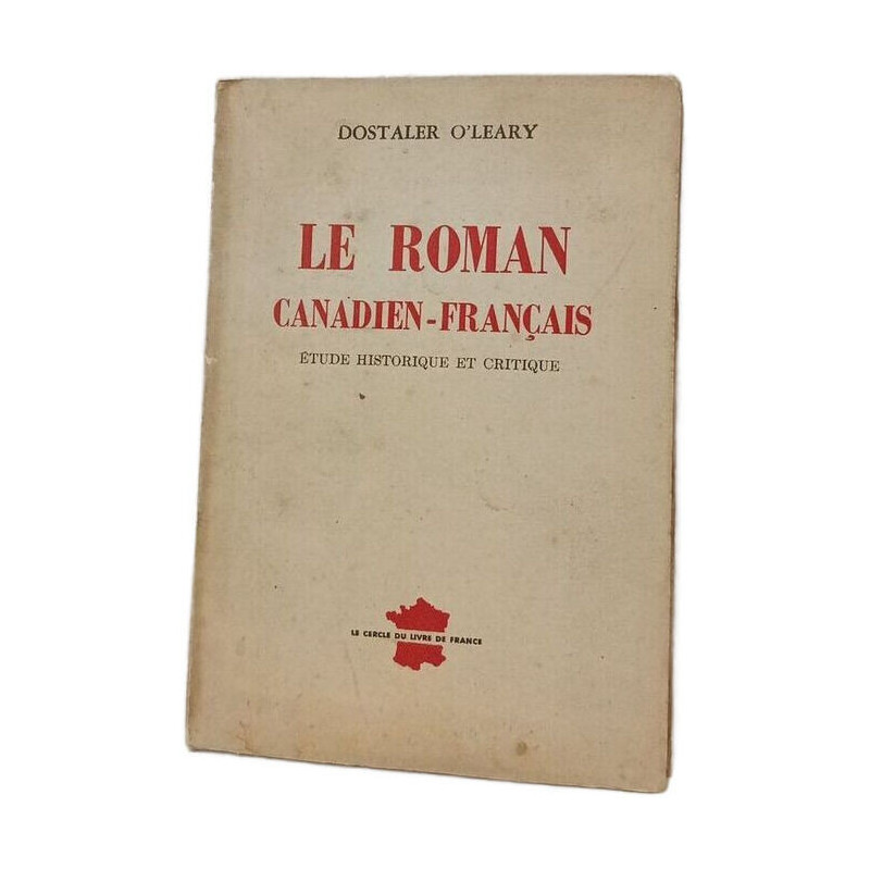 Le roman canadien-français - Étude historique et critique