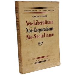 Néo-Libéralisme Néo-Corporatisme Néo-Socialisme