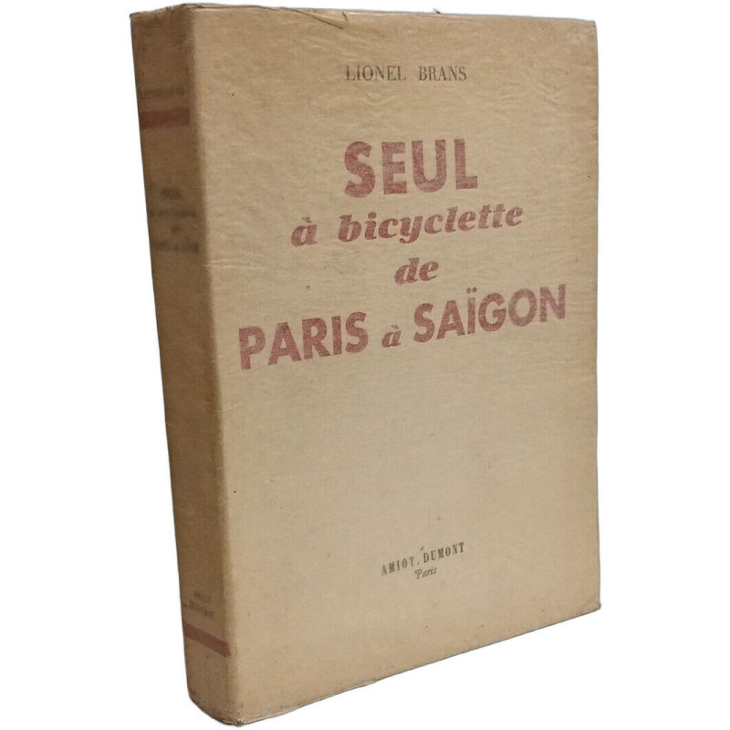 Seul à bicyclette de Paris à Saïgon