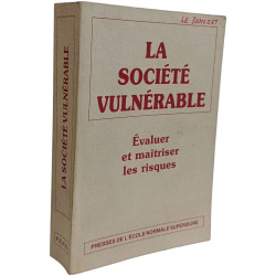 La Société Vulnerable: Evaluer et Maitriser les Risques