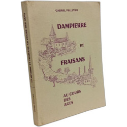 Dampierre et Fraisans au cours des ages