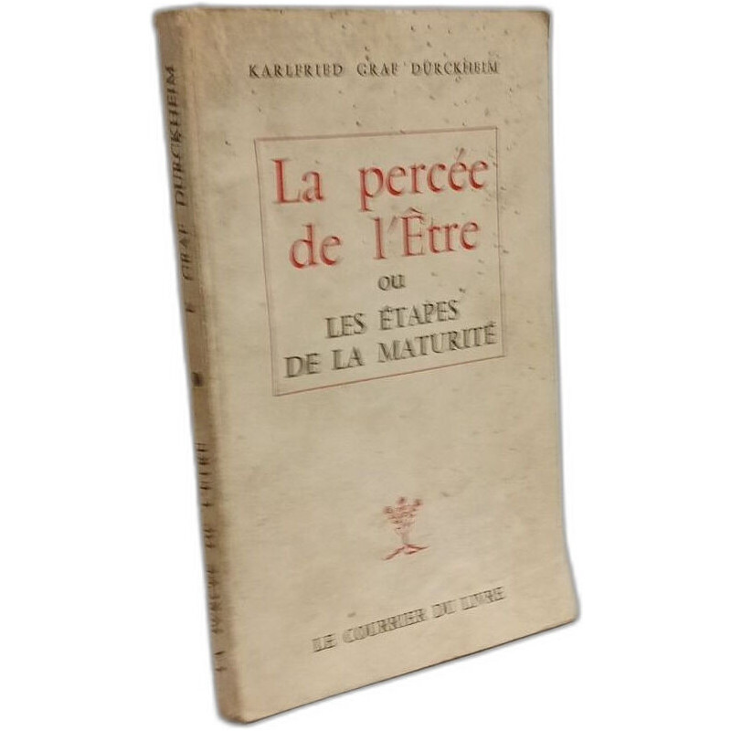 La percée de l'Être ou Les étapes de la maturité