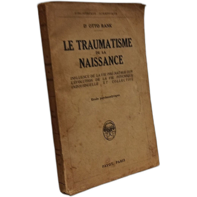 Le Traumatisme de la naissance : Influence de la vie prénatale sur...