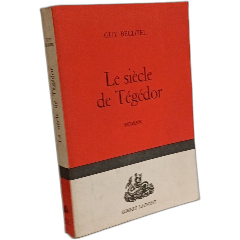 Le siècle de Tégédor