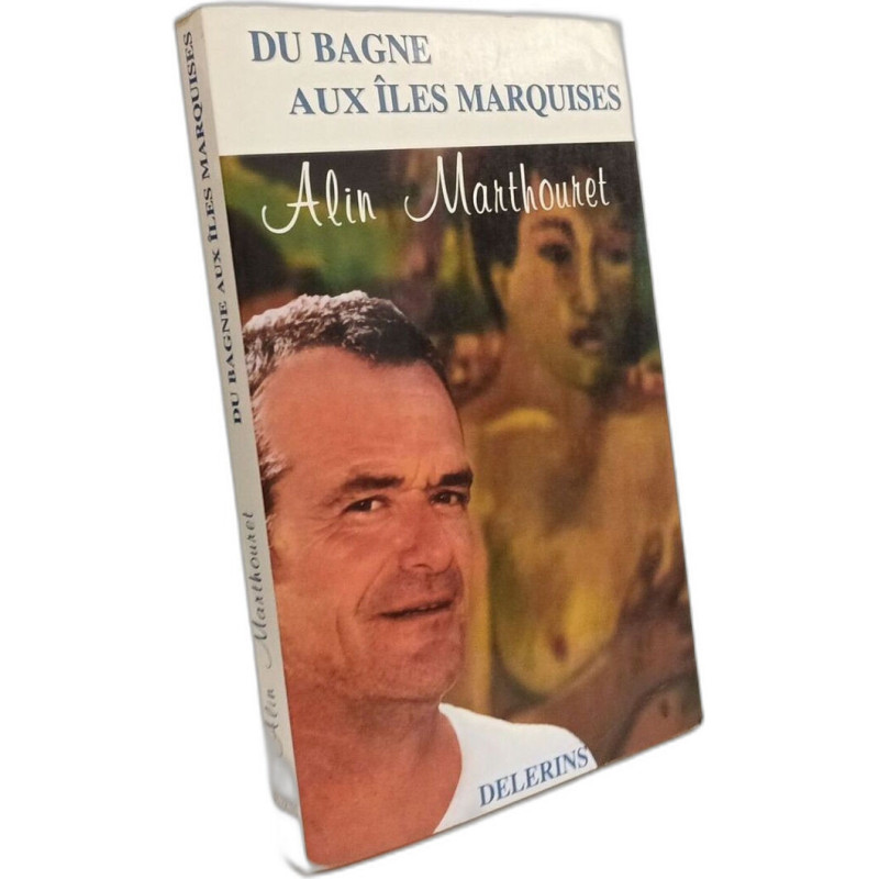 Du bagne aux iles marquises