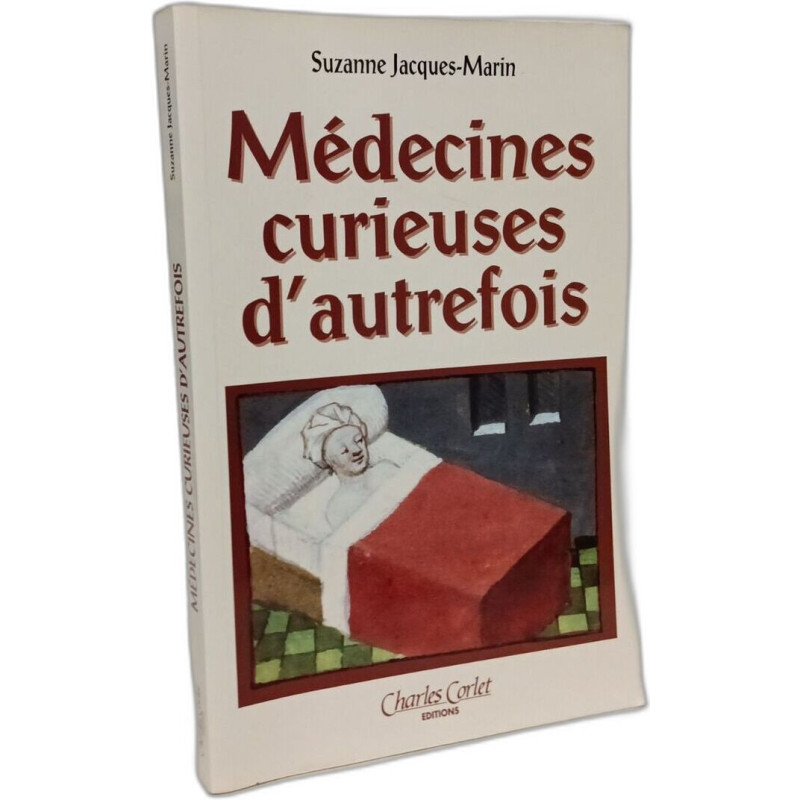 Medecines Curieuses D'Autrefois