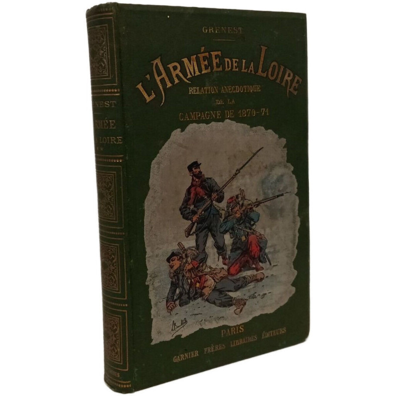 L'armée de la Loire relation anecdotique de la campagne de 1870-71...