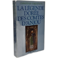 La légende doree des comtes d'anjou : d'ingelger a geoffroy V...