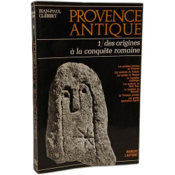 Provence antique 1 / des origines à la conquête romaine