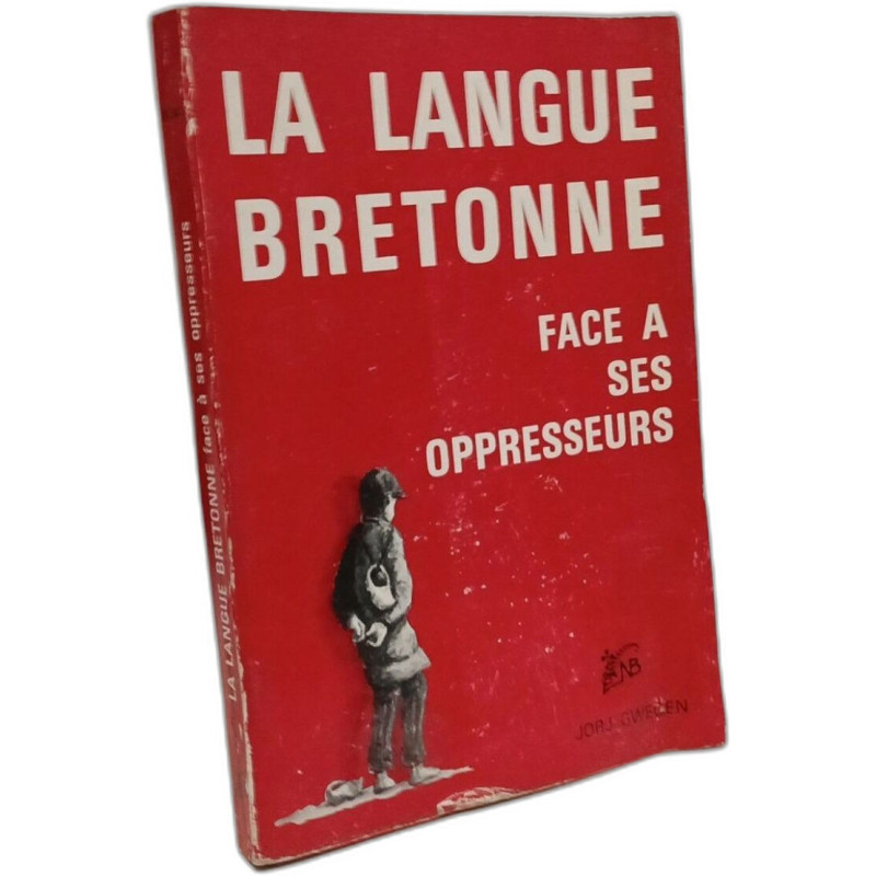 La langue bretonne face à ses oppresseurs