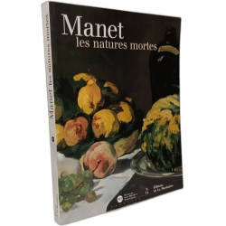 Manet. Les Natures Mortes