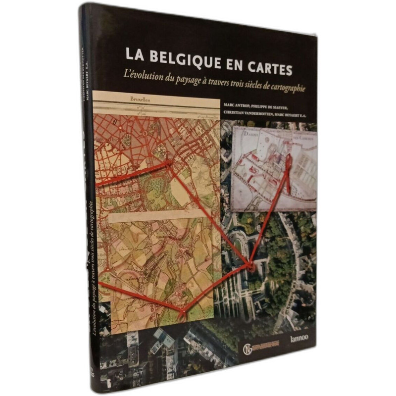 La Belgique en cartes: L'évolution du paysage à travers trois...