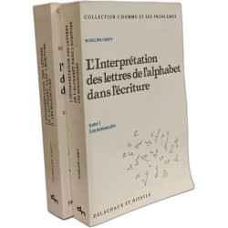 L'interprétation des signes dans l'écriture - tome 1 - les...