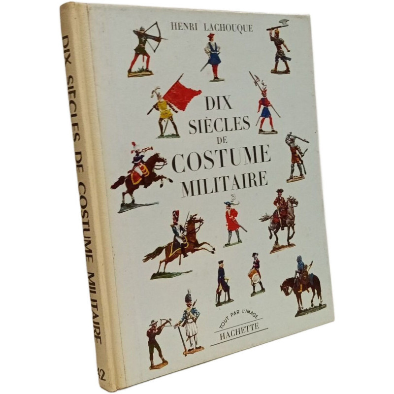 Dix siècles de costume militaire